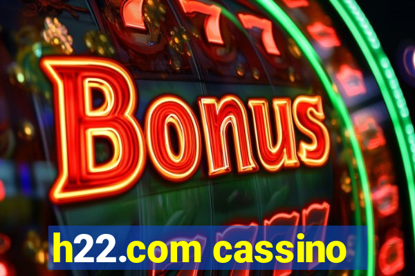 h22.com cassino